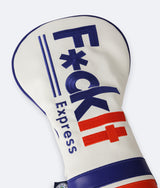 F*ck It Express Headcover